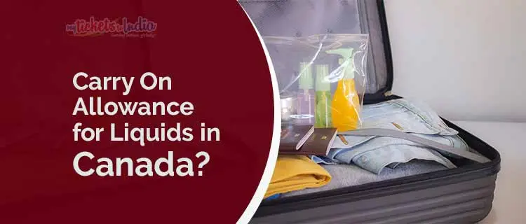 Carry Allowance for Liquid in Canada